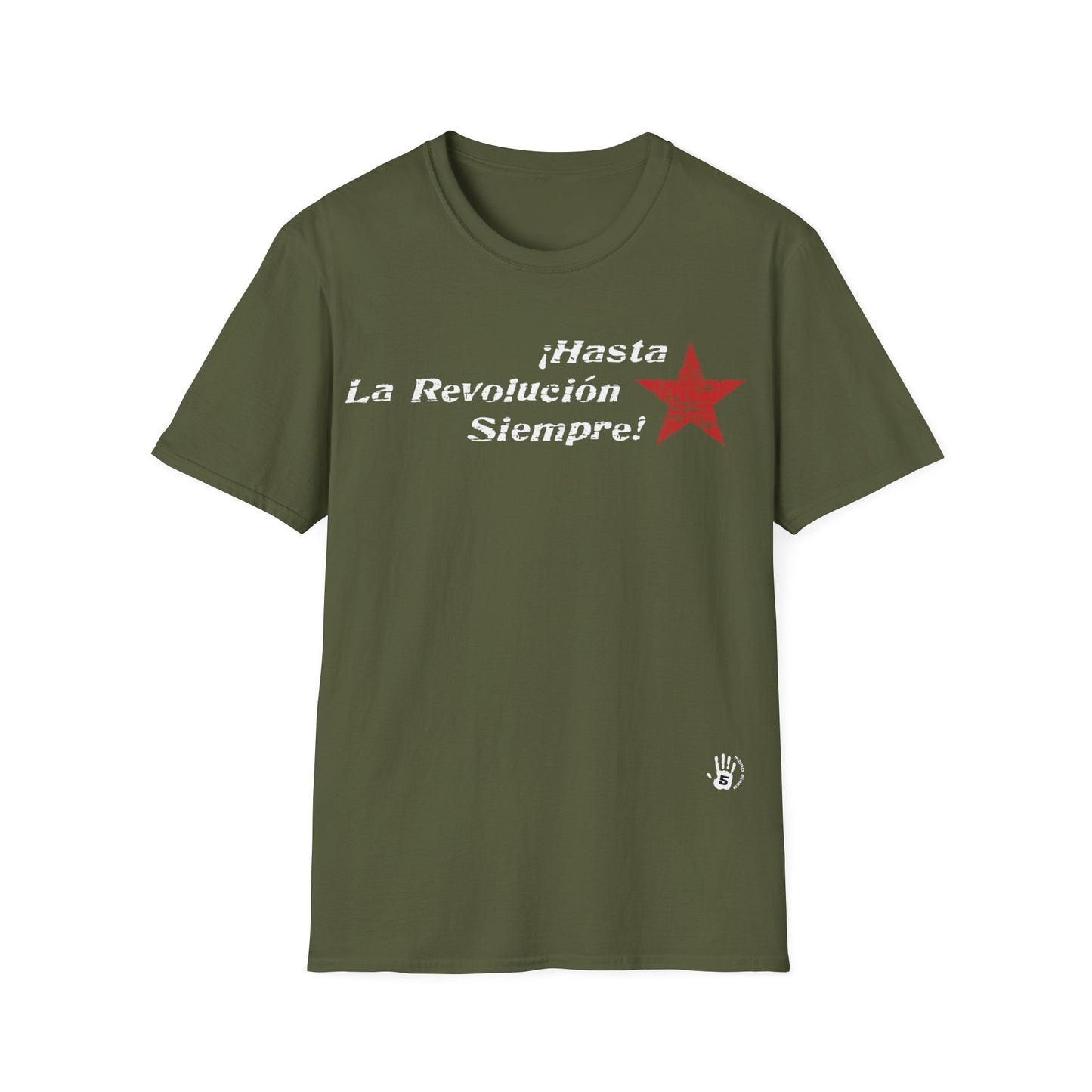 Hasta La Revolucion! Unisex Softstyle T-Shirt | Che Guevara | Inspirational Quotes | Gift For Revolutionaries | Guerilla T-Shirt