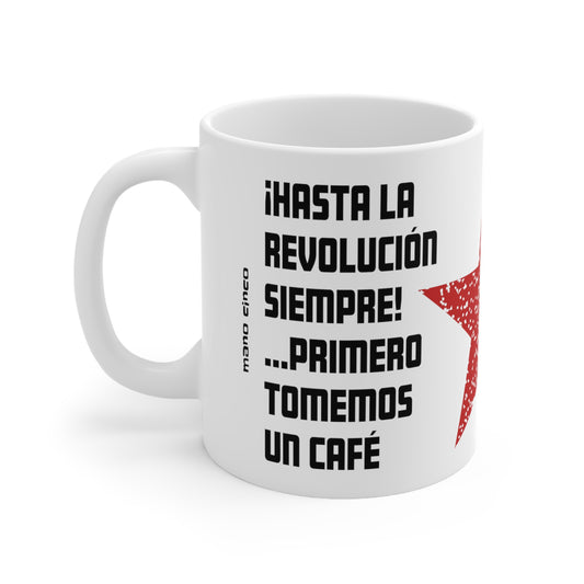 Hasta La Revolucion - Tank 11oz White Mug | Inspirational Quotes | Gift For Revolutionaries | Che Guevara