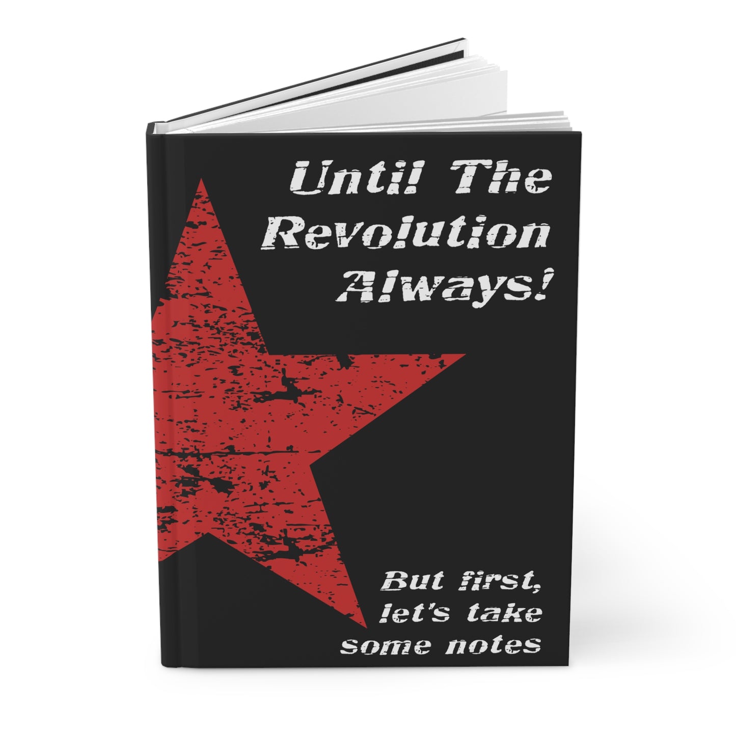 Until The Revolution Always! Hardcover Journal | Inspirational Quotes | Gift For Revolutionaries | Che Guevara | Guerilla Notebook