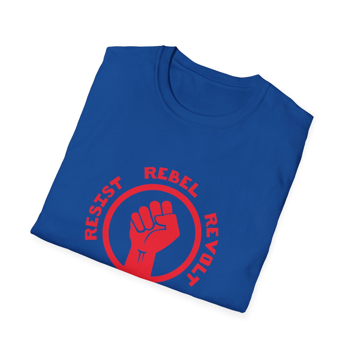 RESIST - REBEL - REVOLT - REPEAT Unisex Softstyle T-Shirt | Gift for Rebels and Revolutionaries