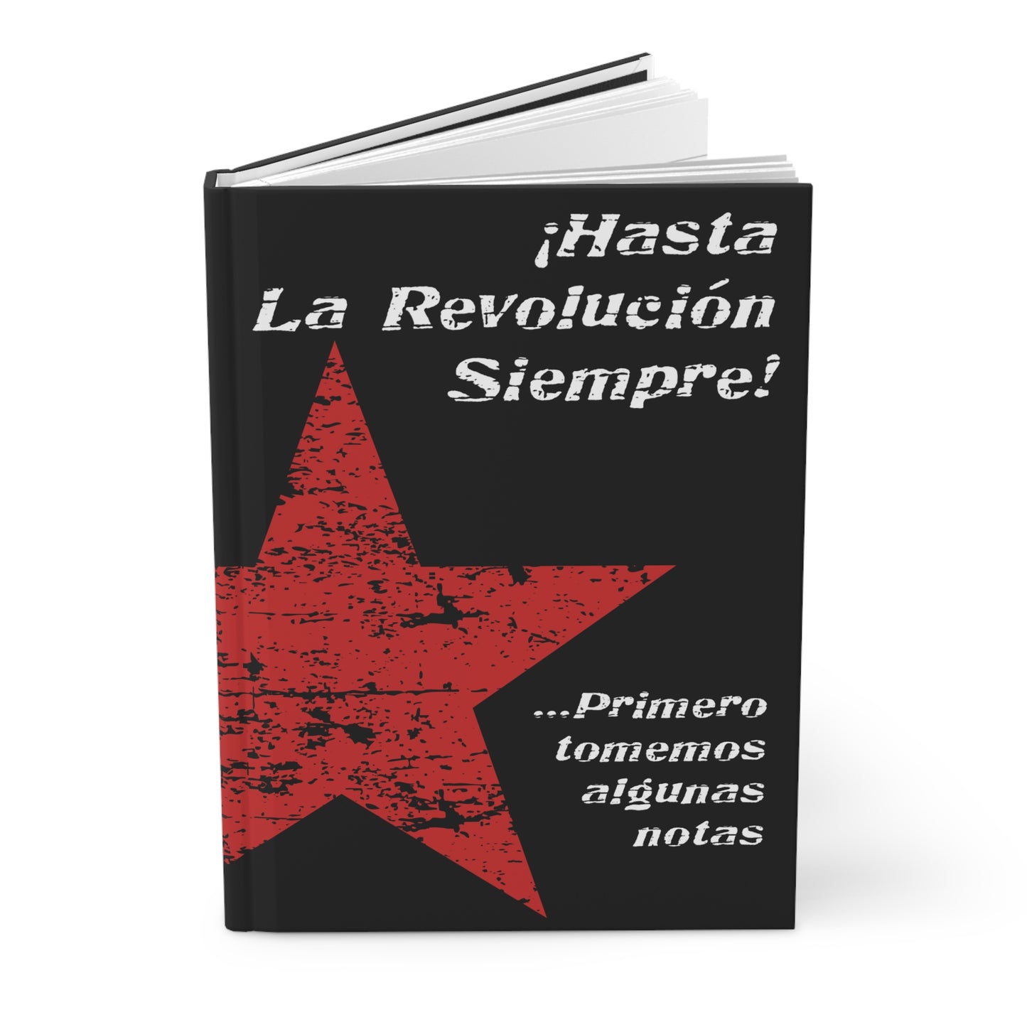 Hasta La Revolucion - Hardcover Journal | Inspirational Quotes | Gift For Revolutionaries | Che Guevara | Revolution Notebook