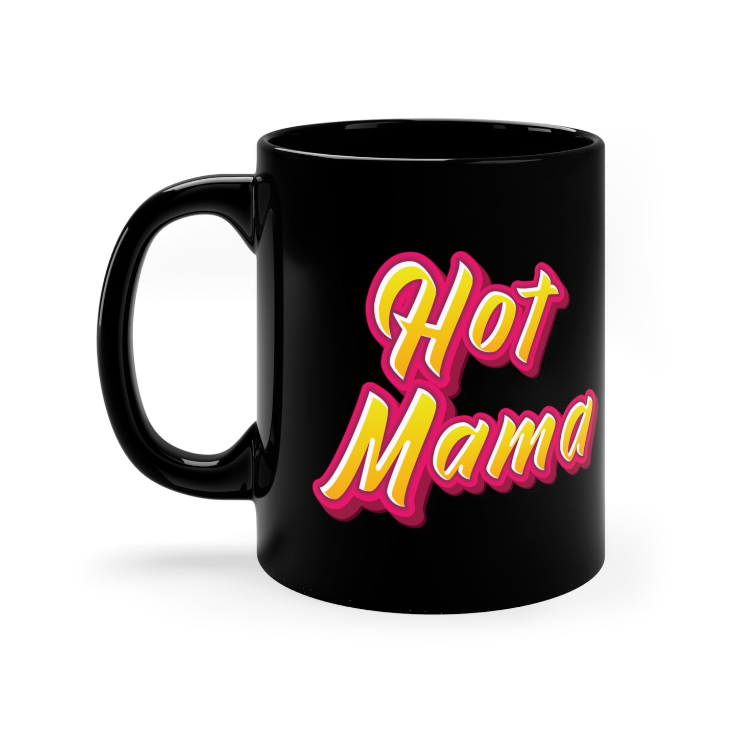 Hot Mama 11oz Black Mug | Mothers Day Gift | Funny Quote | Milf | Soccer Mom | Gifts For Mom | Mama Cup | Funny Mother Mug | Hot Mom