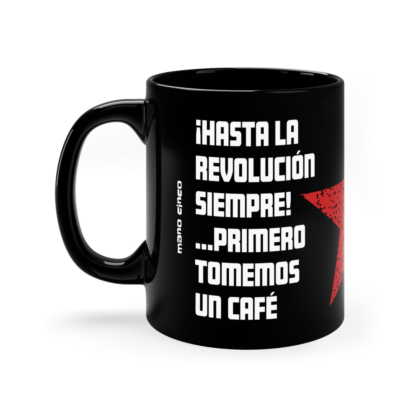 Hasta La Revolucion - Tank 11oz Black Mug | Inspirational Quotes | Gift For Revolutionaries | Che Guevara