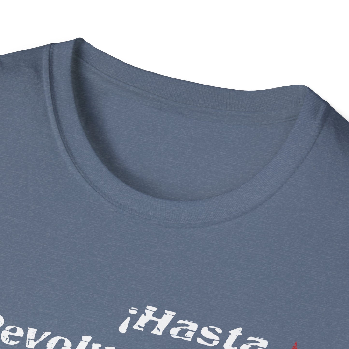 Hasta La Revolucion! Unisex Softstyle T-Shirt | Che Guevara | Inspirational Quotes | Gift For Revolutionaries | Guerilla T-Shirt