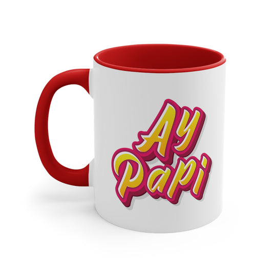 Ay Papi Accent Coffee Mug 11oz | Father's Day Gift | Funny Quote | Daddy issues | Mug available in Black, Red or Pink