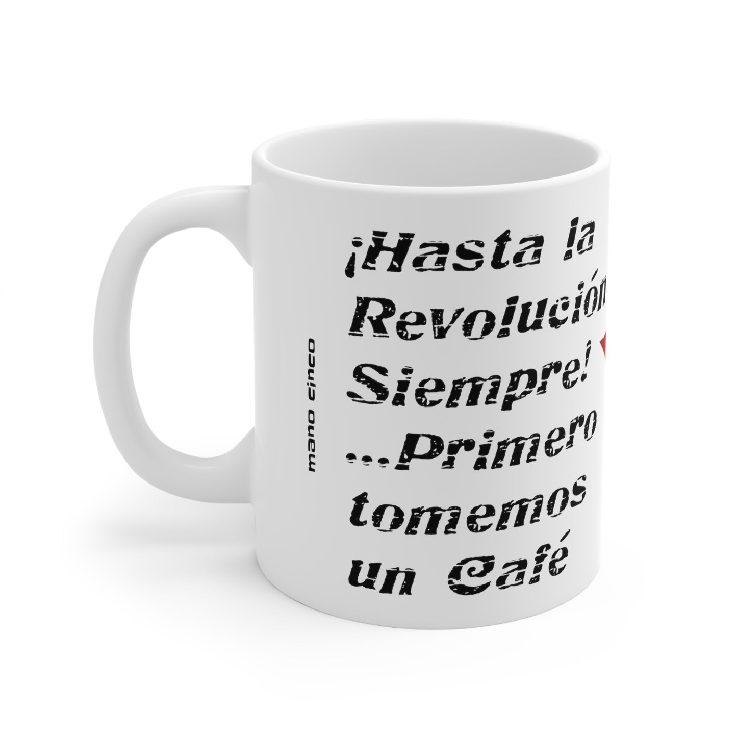 Hasta La Revolucion - Guerilla 11oz White Mug | Inspirational Quotes | Gift For Revolutionaries | Che Guevara