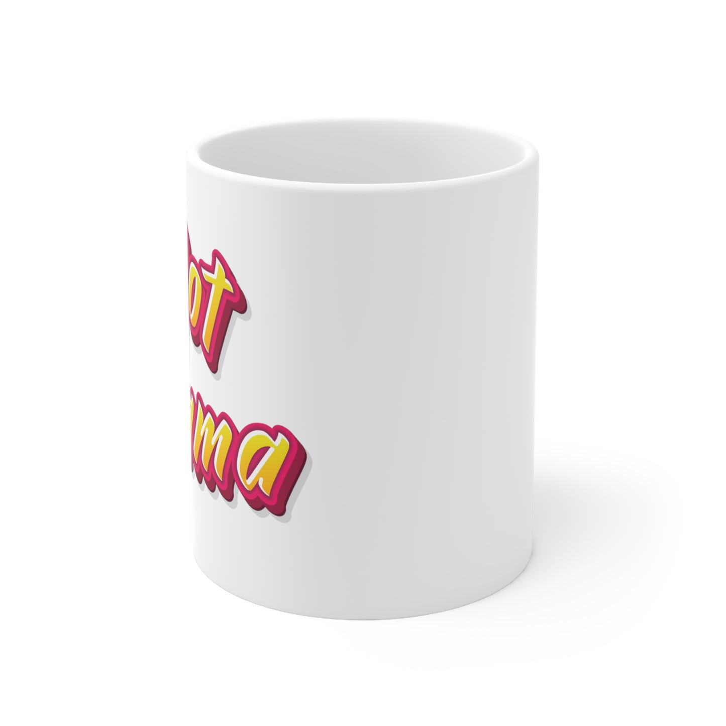 Hot Mama 11oz White Mug | Mothers Day Gift | Mommy Issues | Milf | Soccer Mom | Gifts For Mom | Mama Cup | Funny Mother Mug | Hot Mom